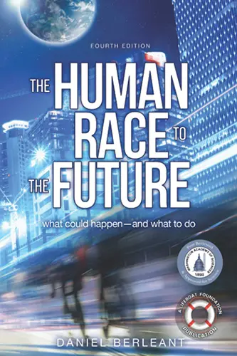 The Human Race to the Future: What Could Happen - and What to Do